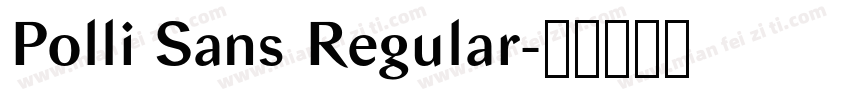 Polli Sans Regular字体转换